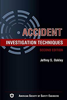 Accident Investigation Techniques, Second Edition